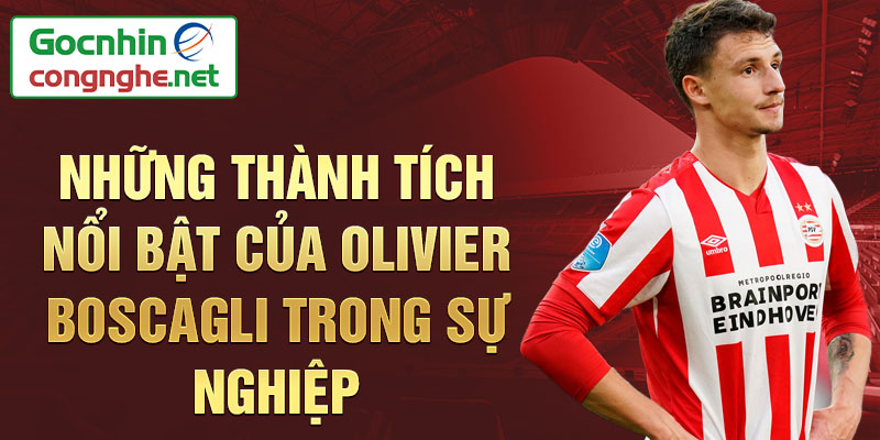 Những thành tích nổi bật của Olivier Boscagli trong sự nghiệp