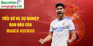 Tiểu sử và sự nghiệp ban đầu của marco asensio